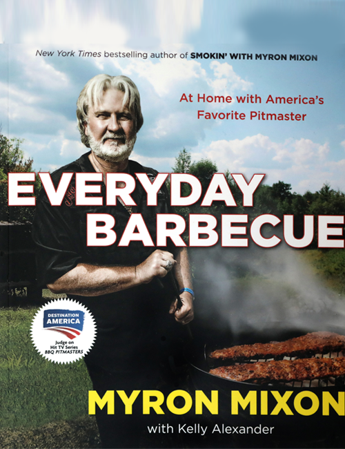 Everyday BBQ by Myron Mixon